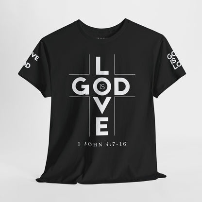 God Is Love - Unisex T-shirt