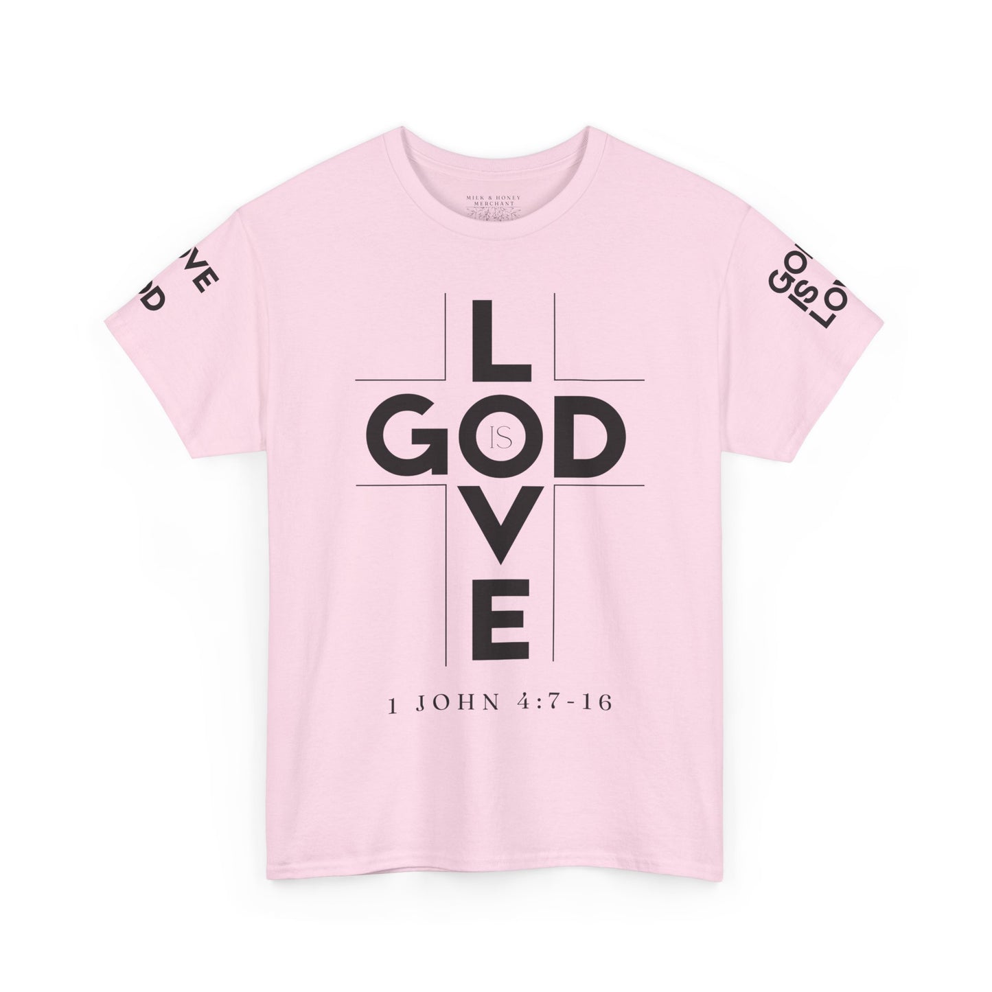 God Is Love - Unisex T-shirt
