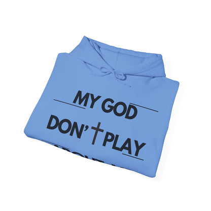 My God Don't Play About Me - Unisex Christian Faith Pullover Hoodie