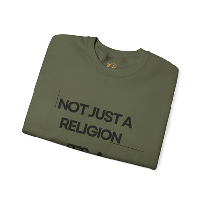 "Not Just a Religion" Inspirational Faith Unisex Crewneck