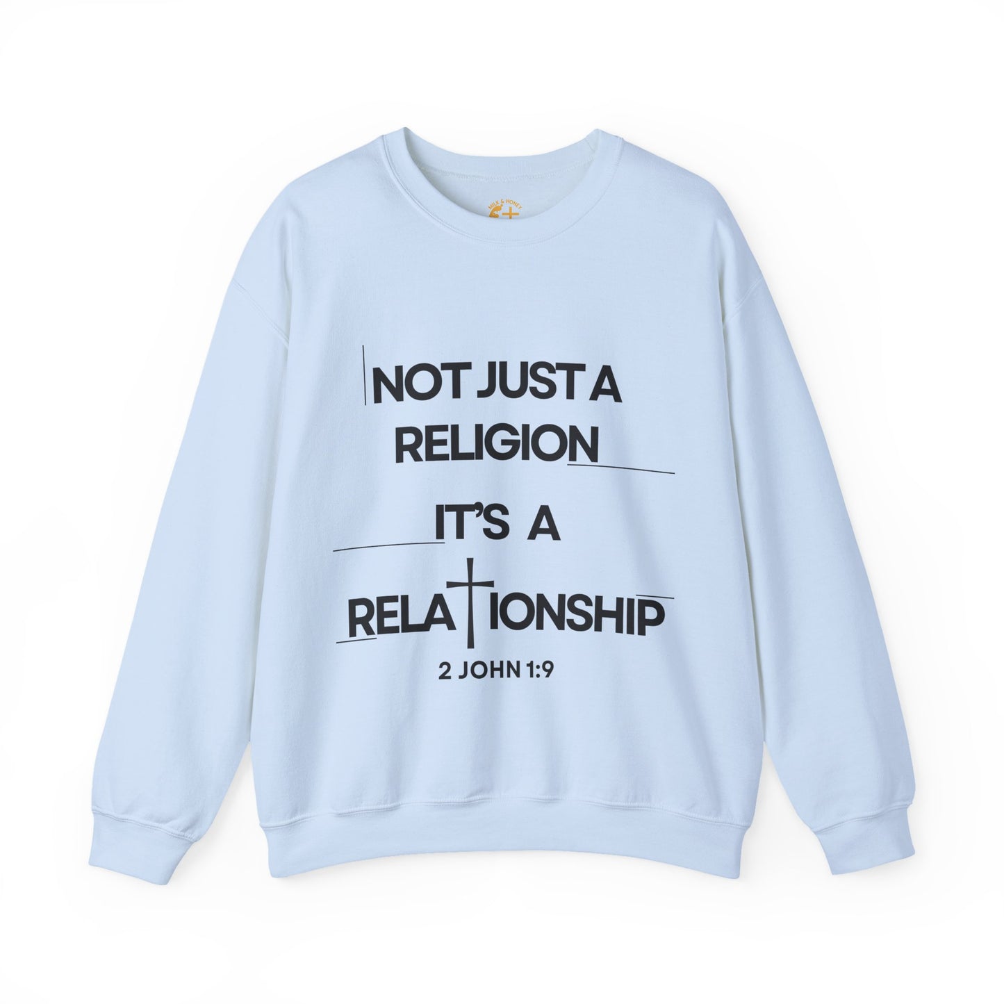 "Not Just a Religion" Inspirational Faith Unisex Crewneck