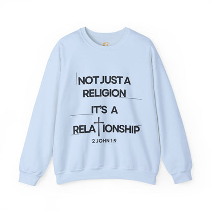 "Not Just a Religion" Inspirational Faith Unisex Crewneck