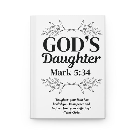 God’s Daughter Hardcover Journal — Mark 5:34 Inspirational Christian Prayer Notebook