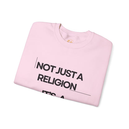 "Not Just a Religion" Inspirational Faith Unisex Crewneck
