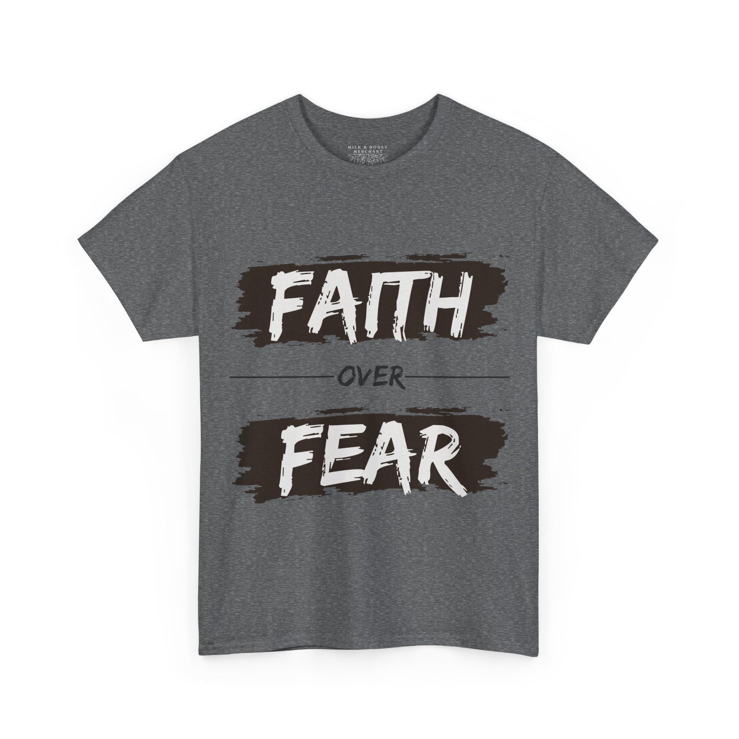 Faith Over Fear - Unisex T-Shirt
