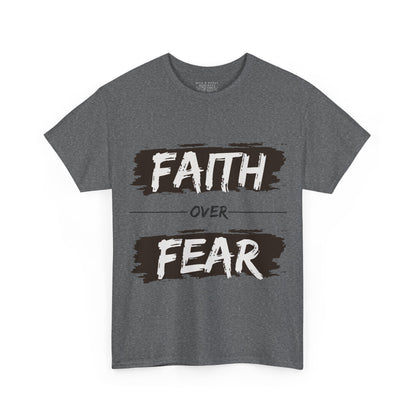 Faith Over Fear - Unisex T-Shirt