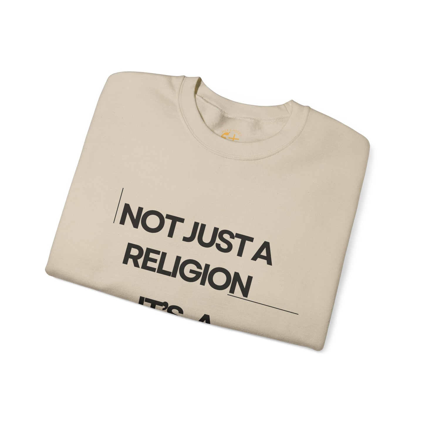 "Not Just a Religion" Inspirational Faith Unisex Crewneck