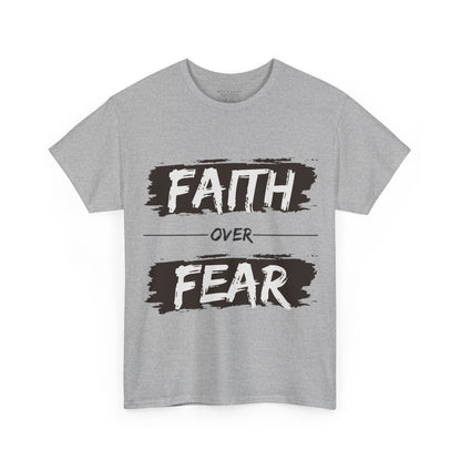 Faith Over Fear - Unisex T-Shirt