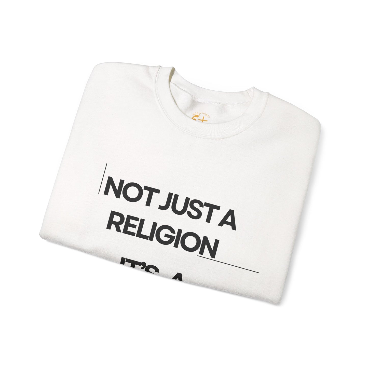 "Not Just a Religion" Inspirational Faith Unisex Crewneck