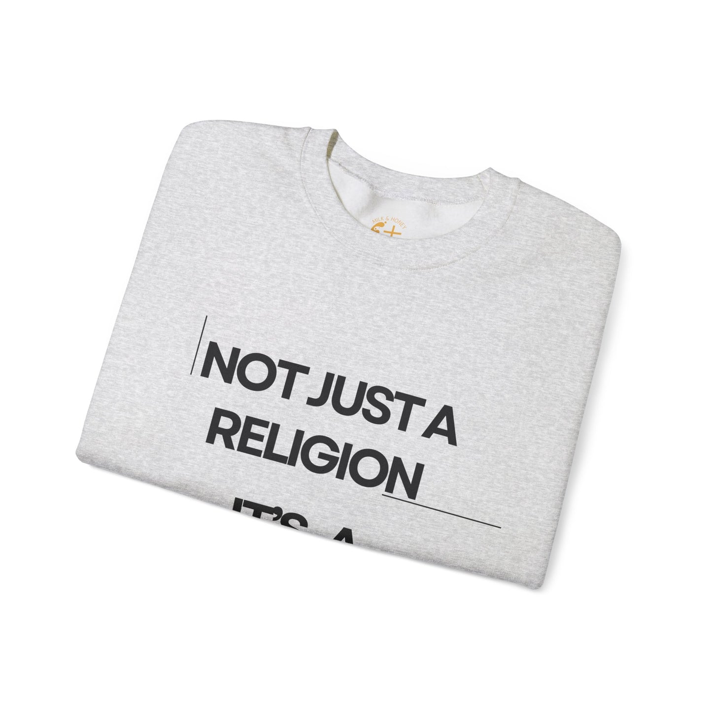 "Not Just a Religion" Inspirational Faith Unisex Crewneck