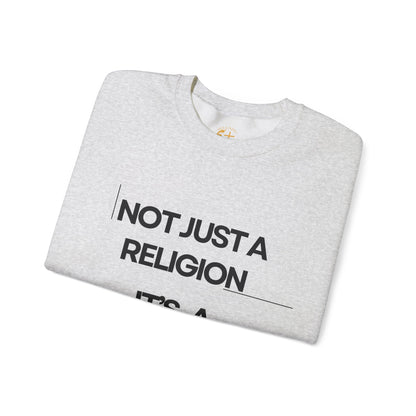 "Not Just a Religion" Inspirational Faith Unisex Crewneck