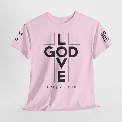 God Is Love - Unisex T-shirt