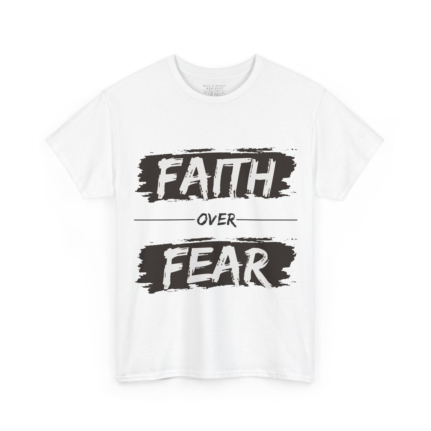Faith Over Fear - Unisex T-Shirt