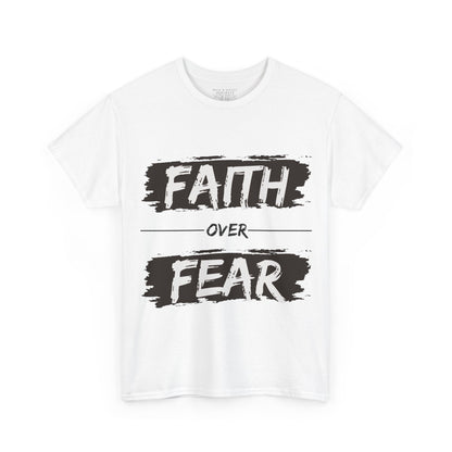Faith Over Fear - Unisex T-Shirt