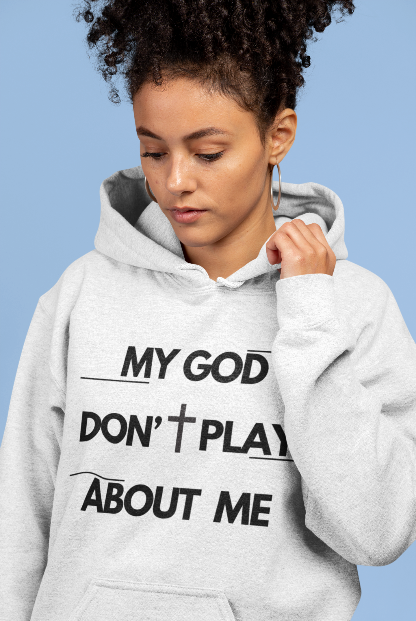 My God Don't Play About Me - Unisex Christian Faith Pullover Hoodie