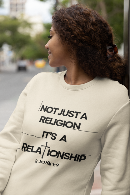 "Not Just a Religion" Inspirational Faith Unisex Crewneck