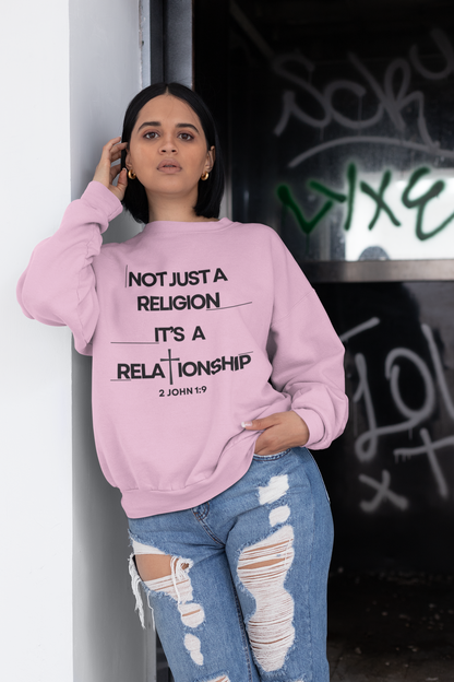 "Not Just a Religion" Inspirational Faith Unisex Crewneck