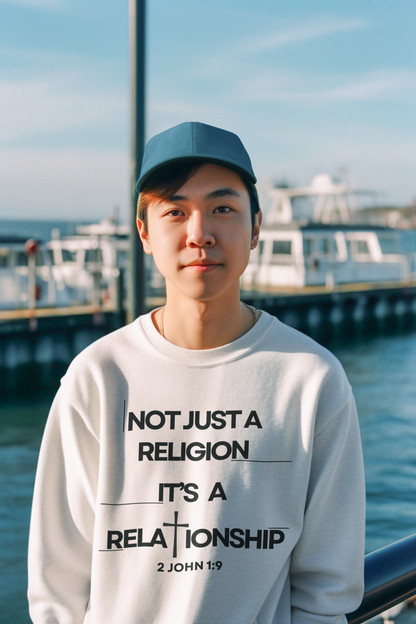 "Not Just a Religion" Inspirational Faith Unisex Crewneck