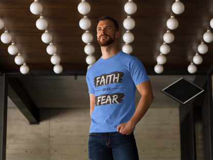 Faith Over Fear - Unisex T-Shirt