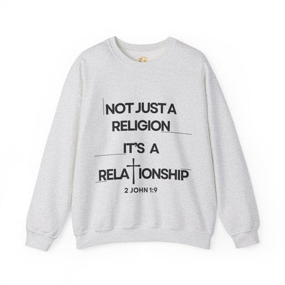 "Not Just a Religion" Inspirational Faith Unisex Crewneck