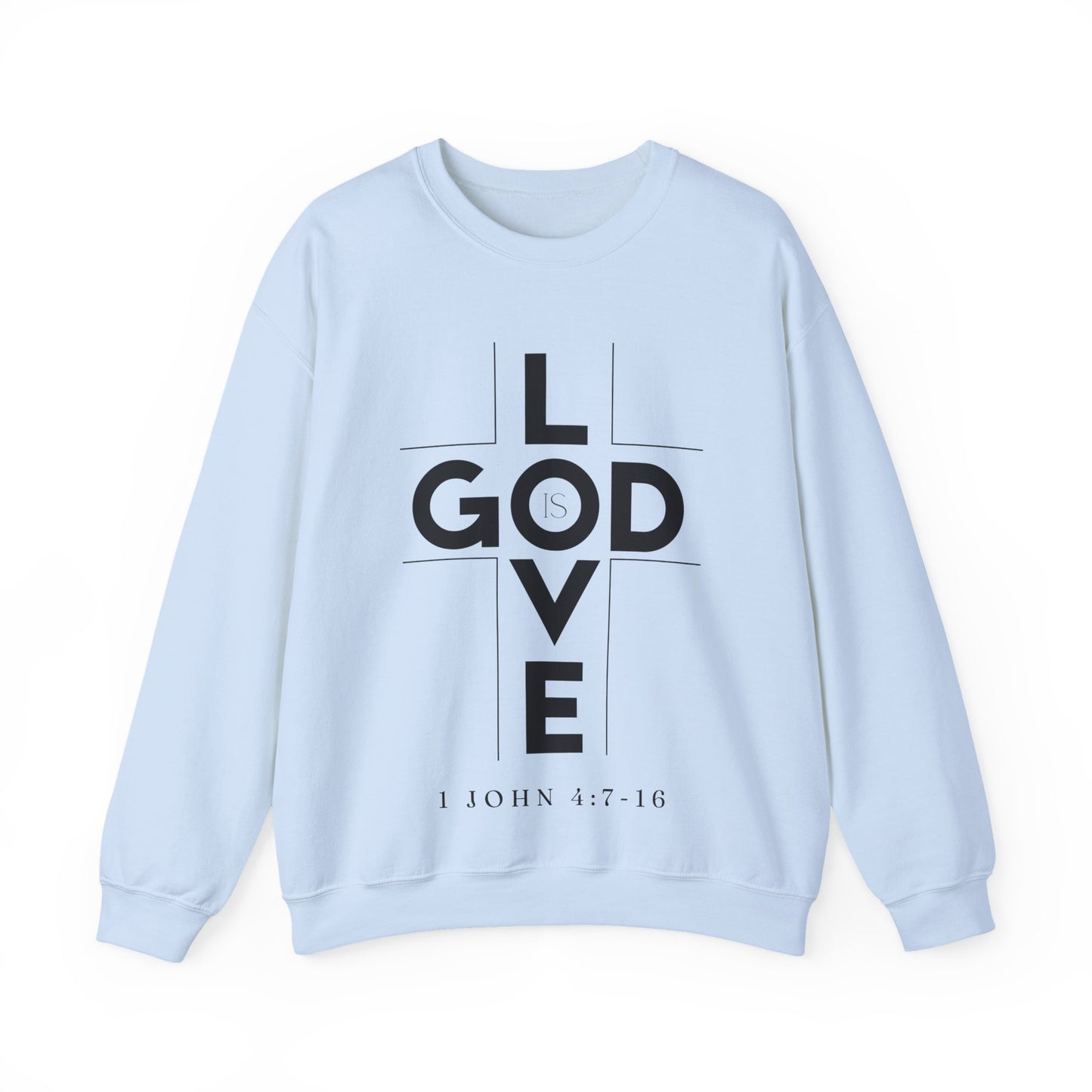 God Is Love 1 John 4:7-16 Crewneck Sweatshirt- Unisex
