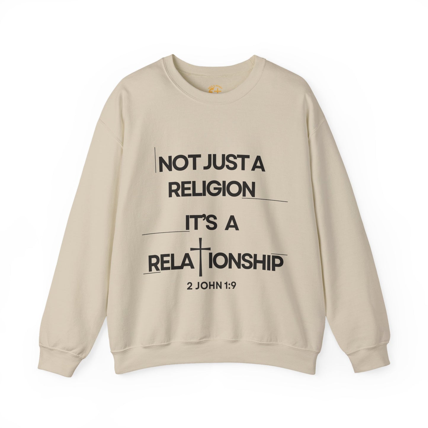 "Not Just a Religion" Inspirational Faith Unisex Crewneck