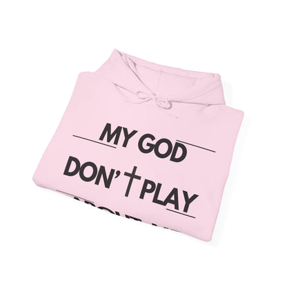 My God Don't Play About Me - Unisex Christian Faith Pullover Hoodie