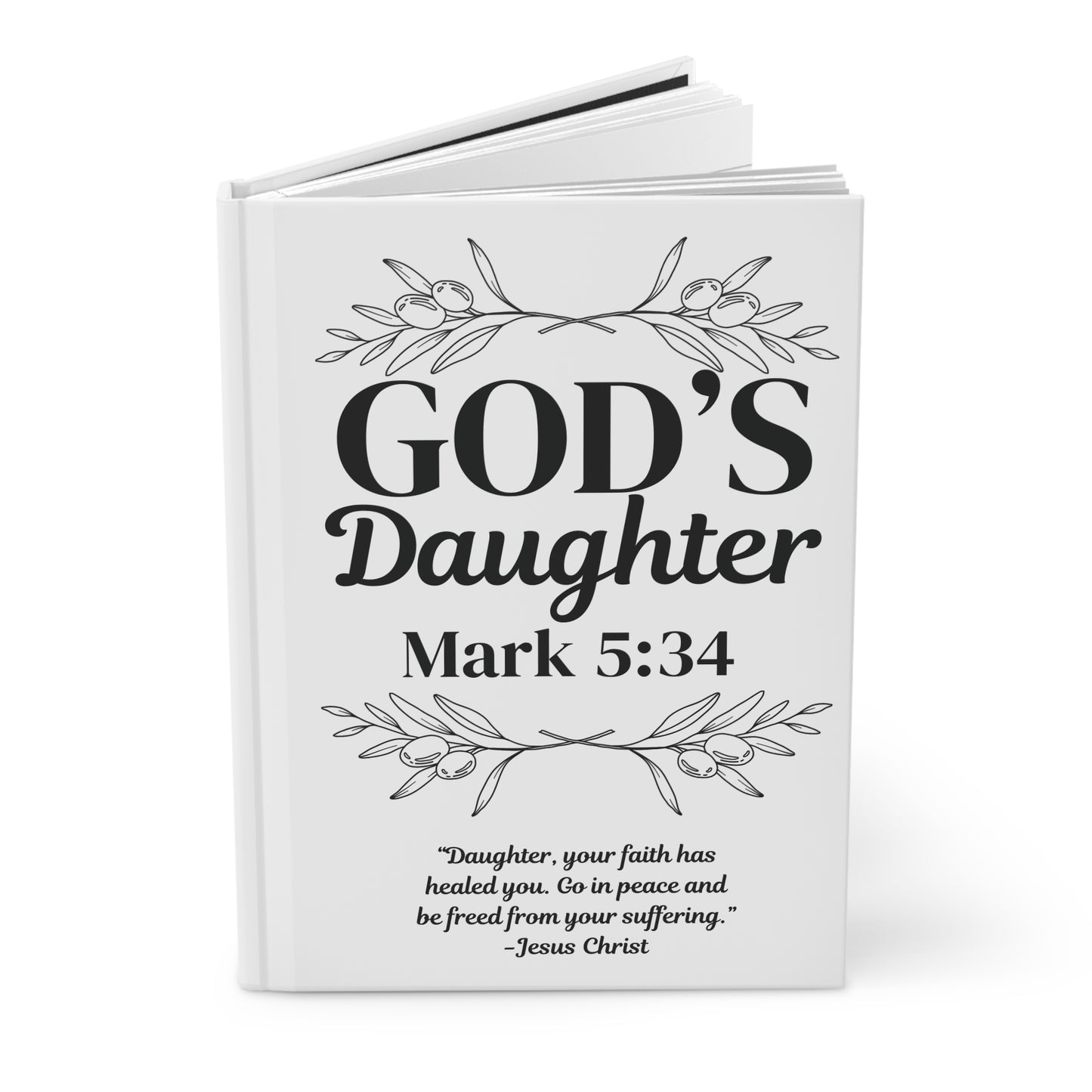 God’s Daughter Hardcover Journal — Mark 5:34 Inspirational Christian Prayer Notebook