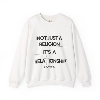 "Not Just a Religion" Inspirational Faith Unisex Crewneck