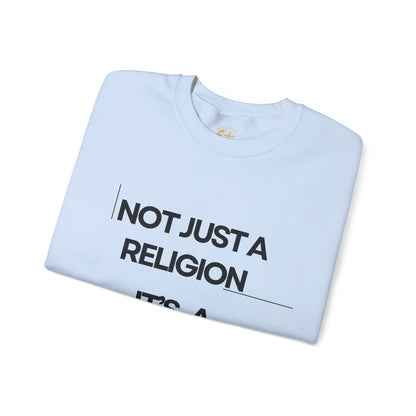 "Not Just a Religion" Inspirational Faith Unisex Crewneck