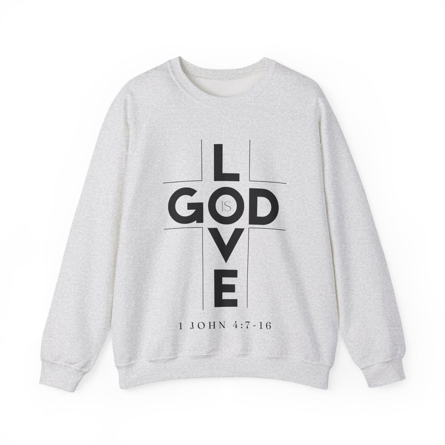 God Is Love 1 John 4:7-16 Crewneck Sweatshirt- Unisex